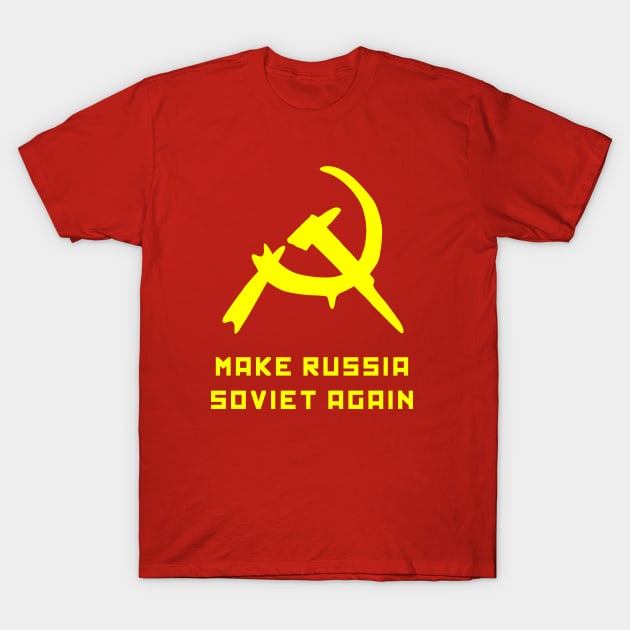 Make Russia Soviet Again by Basement Mastermind (Alternate) T-Shirt by BasementMaster